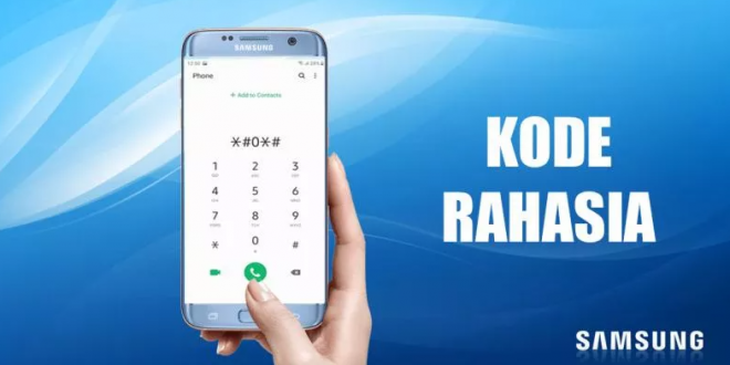 Kode Rahasia Yang Ada di Hp samsung