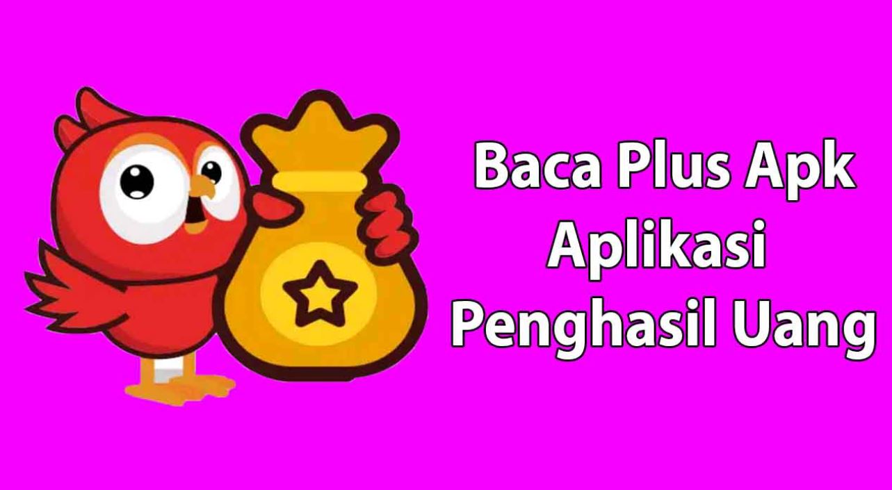 Aplikasi Baca Plus Bisa Menghasilkan Uang
