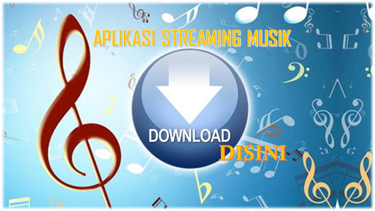 Aplikasi Streaming Musik Gratis,Download Disini