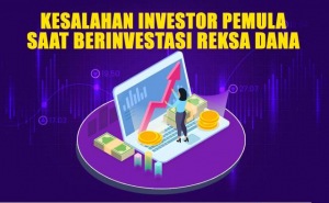 Kesalahan Dalam Investasi Reksadana Untuk pemula