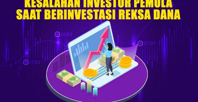 Kesalahan Dalam Investasi Reksadana Untuk pemula