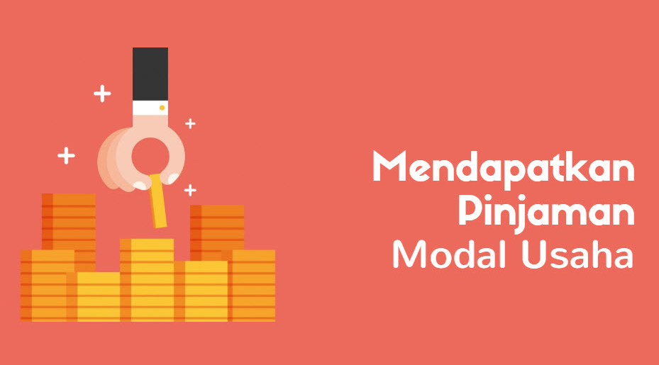 Beberapa Pinjaman Modal Usaha Untuk Mengembangkan Usaha