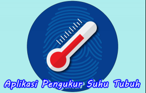 Manfaat Smartphone untuk Mengukur Suhu Badan