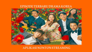 5 Aplikasi Nonton Drakor Terlengkap Gratis