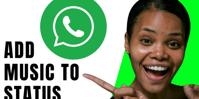 Cara Buat Status dengan Musik di Whatsapp