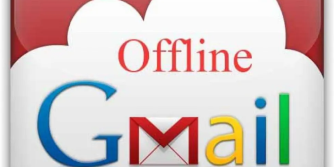 Cara Pakai Gmail Secara Offline