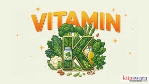 Vitamin K: Manfaat, Sumber Makanan, dan Perannya bagi Kesehatan Tubuh