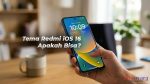 Cara Menggunakan Tema Redmi iOS 16