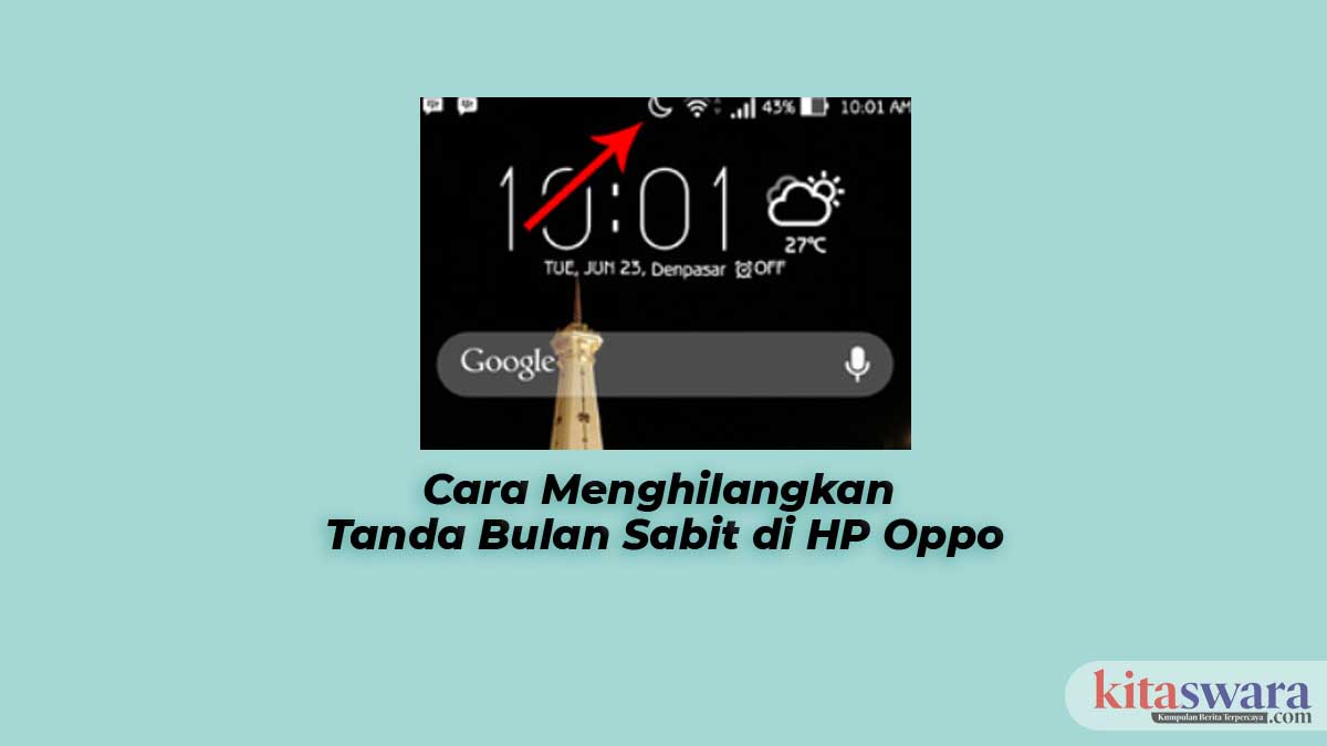 Cara Menghilangkan Tanda Bulan Sabit di HP Oppo
