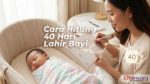 Cara Menghitung 40 Hari Bayi dengan Benar