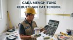 Cara Menghitung Kebutuhan Cat Tembok per Meter Persegi