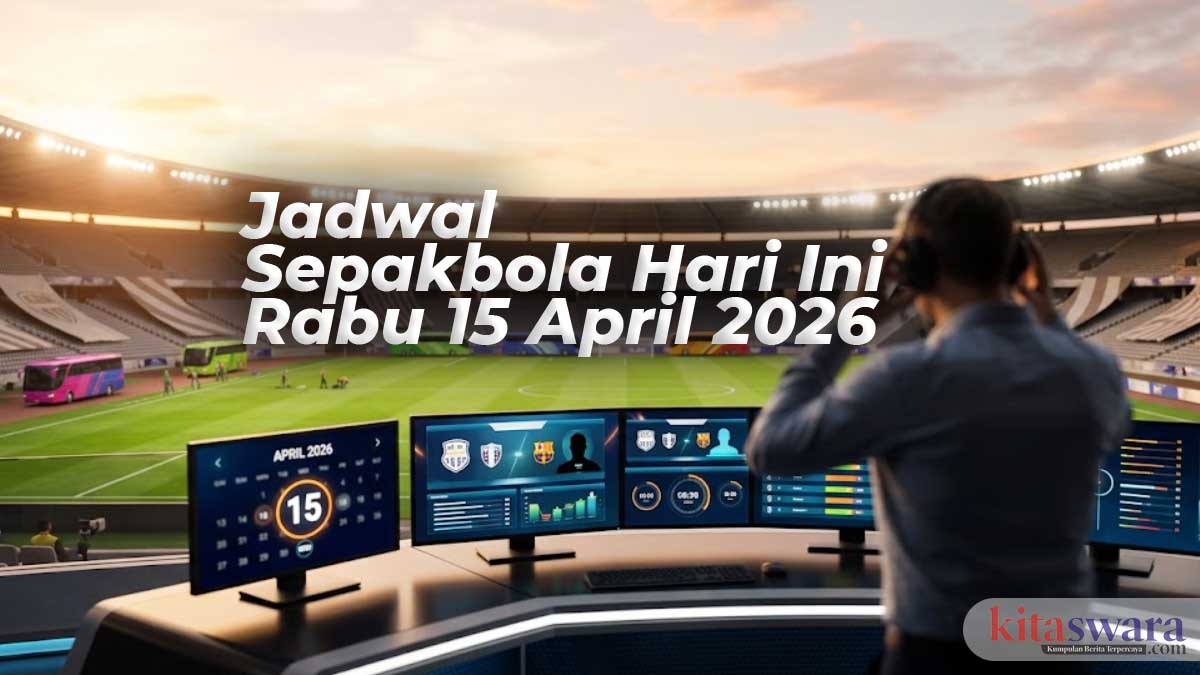 Jadwal Sepakbola Hari Ini Rabu 15 April 2026: Ada Liverpool vs PSG, Atletico vs Barcelona, Lengkap Jam Tayang & Live TV