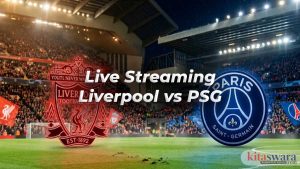 Live Streaming Liverpool vs PSG Malam Ini: Jadwal Resmi, Jam Tayang, dan Cara Nonton Liga Champions