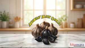 10 Manfaat Black Garlic untuk Kesehatan: Superfood Alami yang Diam-Diam Punya Khasiat Besar