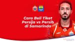 Cara Beli Tiket Nonton Persija vs Persib di Samarinda