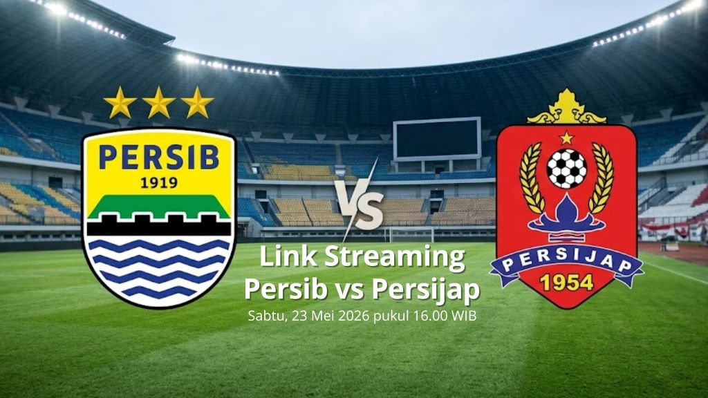 Cara Nonton Streaming Persib vs Persijap, Laga Penentu Juara Liga Super 2026 yang Bikin Tegang Bobotoh