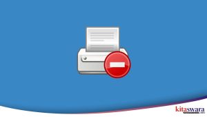 Printer Offline Padahal Nyala? Ini Penyebab Terbaru dan Cara Mengatasinya Tanpa Panik
