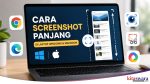 cara screenshot panjang di laptop windows dan macbook