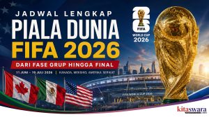 Jadwal Piala Dunia 2026 Lengkap dari Babak Grup hingga Final, Cek Pembagian Grup Terbaru